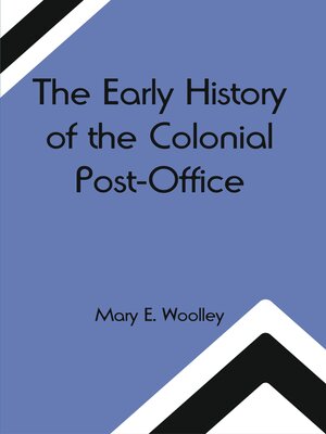 cover image of The Early History of the Colonial Post-Office